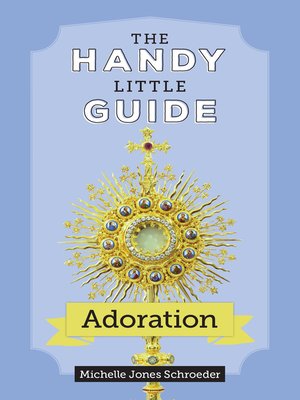 cover image of The Handy Little Guide to Adoration